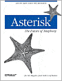 Asterisk: The Future of Telephony