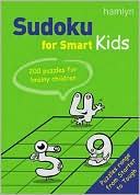 Sudoku for Smart Kids: 200 Puzzles for Brainy Children