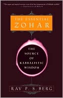 The Essential Zohar: The Source of Kabbalistic Wisdom