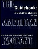 Guidebook Complete for Kennedy/Cohen/Bailey's The American Pageant: A History of the Republic, 12th