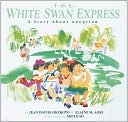 The White Swan Express: A Story About Adoption