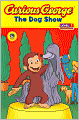 Curious George: The Dog Show: An Early Reader (Level 1)