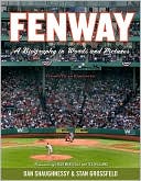 Fenway, Expanded and Updated: A Biography in Words and Pictures