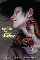 Spirits that Walk in Shadow