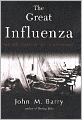 The Great Influenza: The Epic Story of the Deadliest Plague In History
