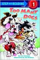 Too Many Dogs (Step into Reading Book Series: A Step 1 Book)