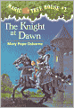 The Knight at Dawn (Magic Tree House Series #2)