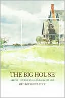 The Big House: A Century in the Life of an American Summer Home