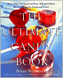 The Ultimate Candy Book: More Than 700 Quick and Easy, Soft and Chewy, Hard and Crunchy Sweets and Treats