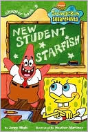 New Student Starfish (SpongeBob SquarePants Chapter Book Series #9)
