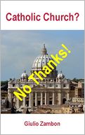 Catholic Church? No Thanks!
