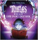 Tobias and the Super Spooky Ghost Book