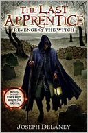 Revenge of the Witch (Last Apprentice Series #1) by Joseph Delaney: NOOK Book Cover