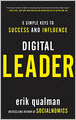 Digital Leader: 5 Simple Keys to Success and Influence