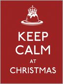 Keep Calm at Christmas