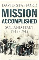 Mission Accomplished: SOE and Italy 1943-1945