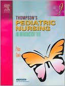 Thompson's Pediatric Nursing: An Introductory Text