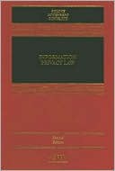 Information Privacy Law: Cases and Materials, Second Edition