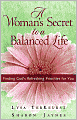 A Woman's Secret to a Balanced Life: Finding God's Refreshing Priorities For You
