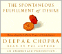 The Spontaneous Fulfillment of Desire