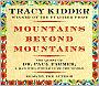 Mountains beyond Mountains: The Quest of Dr. Paul Farmer, A Man Who Would Cure the World
