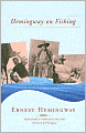 Hemingway on Fishing