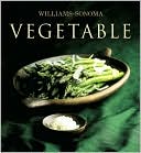 Williams-Sonoma Collection: Vegetable