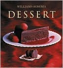 Williams-Sonoma Collection: Dessert (Williams Sonoma Collection)