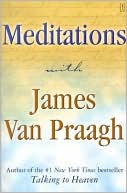 Meditations with James Van Praagh