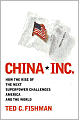 China, Inc.: How the Rise of the Next Superpower Challenges America and the World