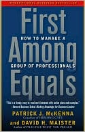First among Equals: How to Manage a Group of Professionals
