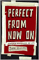 Perfect from Now On: How Indie Rock Saved My Life