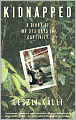 Kidnapped: A Diary of My 373 Days in Captivity