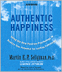 Authentic Happiness: Using the New Positive Psychology to Realize Your Potential for Lasting Fulfillment