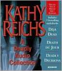 A Deadly Audio Collection: Deja Dead/Death Du Jour/Deadly Decisions