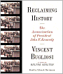 Reclaiming History: The Assassination of President John F. Kennedy