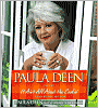 Paula Deen: It Ain't All About the Cookin'