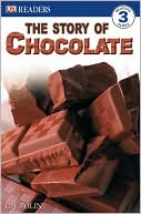 Story of Chocolate (DK Readers: Reading Alone Series)