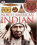 North American Indian (Eyewitness Books Series)