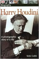 Harry Houdini: A Photographic Story of a Life (DK Biography Series)