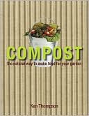 Compost: The Gardener's Essential Compost and Recycling Bible