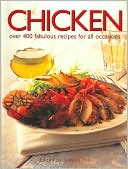 Chicken: Over 400 Fabulous Recipes For All Occasions