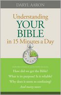Understanding Your Bible in 15 Minutes a Day by Daryl Aaron