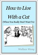How to Live with a Cat (When You Really Don't Want To)