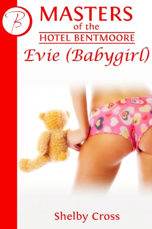 Masters of the Hotel Bentmoore: Evie (a short BDSM 