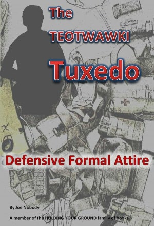 The TEOTWAWKI Tuxedo: Formal Survival Attire