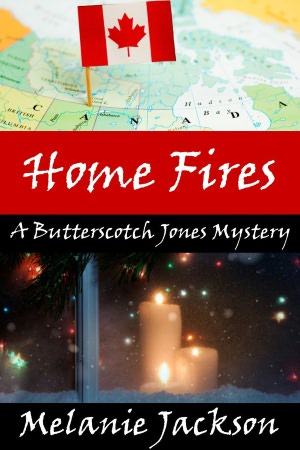Home Fires (A Butterscotch Jones Mystery Book 4)