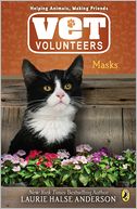 Masks (Vet Volunteers Series #11) by Laurie Halse Anderson: NOOK Book Cover