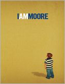 I Am Moore