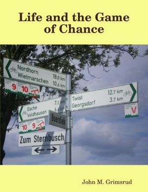Life and the Game of Chance